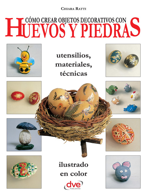 Title details for Cómo crear objetos decorativos con huevos y piedras by Chiara Ratti - Available